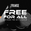 Fringe Free For All